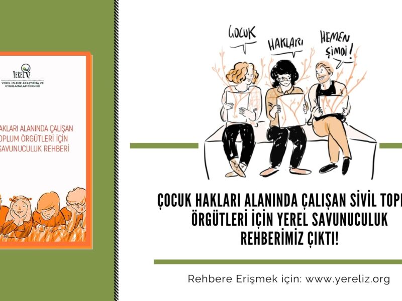 Çocuk Hakları Alanında Çalışan Sivil Toplum Örgütleri için Yerel Savunuculuk Rehberi